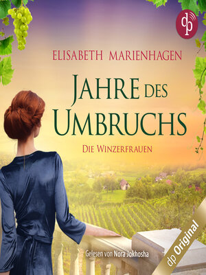cover image of Jahre des Umbruchs--Die Winzerfrauen-Reihe, Band 2 (Ungekürzt)